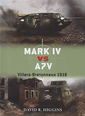 Mark IV vs A7V: Villers-Bretonneux 1918