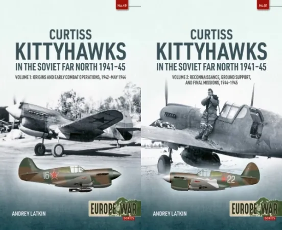 Curtiss Kittyhawks in the Soviet Far North 1941-45, Volumes 1 and 2